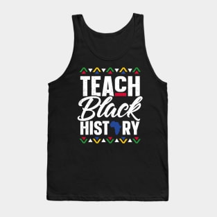 Teach Black History Month School Teacher Tank Top